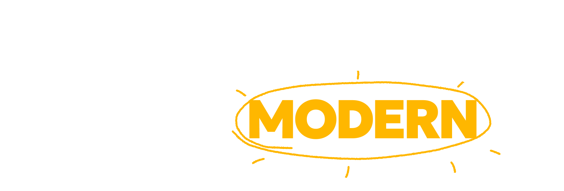 When was the last time you worked for a MODERN company?